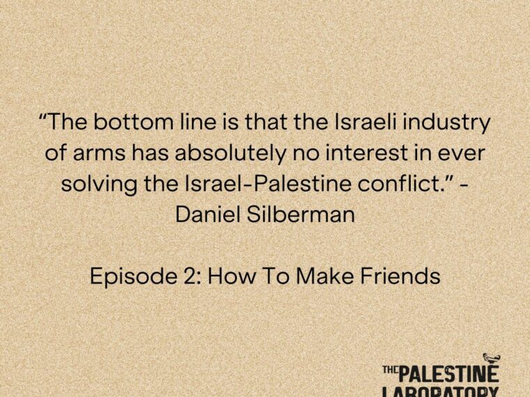 THE PALESTINE LABORATORY PODCAST | EPISODE 2: How to make friends