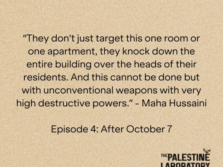 THE PALESTINE LABORATORY PODCAST | EPISODE 4: AFTER OCTOBER 7