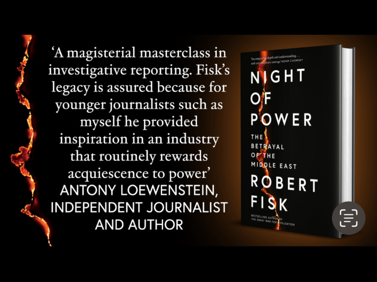 Endorsing Robert Fisk’s final book, Night of Power