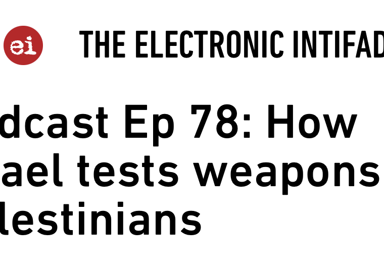 Electronic Intifada on the how and why of testing weapons in Palestine