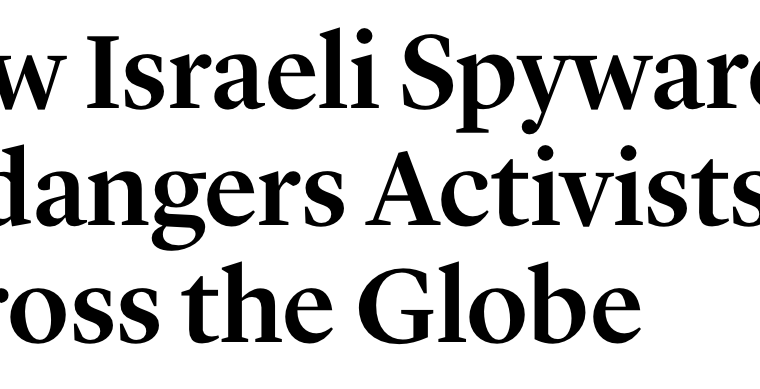 Israeli spyware undermines global democracy
